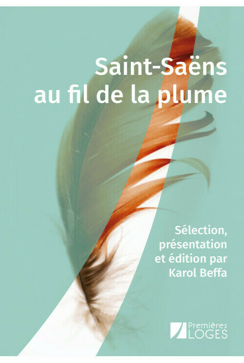 Saint-Saëns au fil de la plume -  - Avant-scène opéra