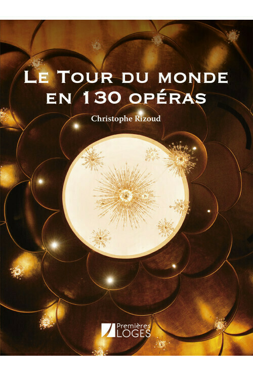 Le Tour du monde en 130 opéras -  - Avant-scène opéra