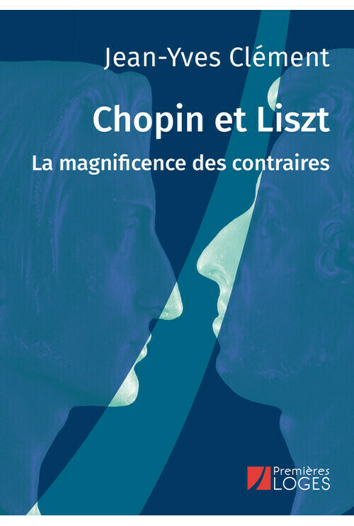 Chopin et Liszt. La magnificence des contraires -  - Avant-scène opéra
