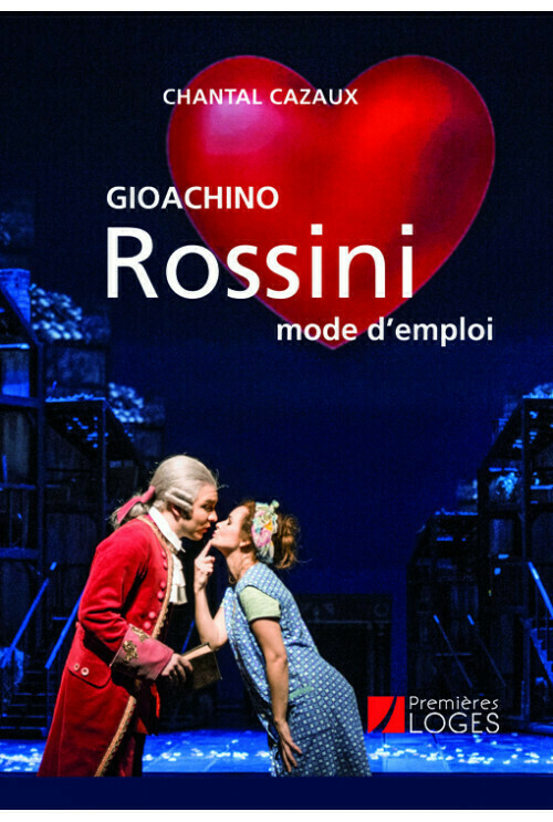 Rossini, mode d'emploi -  - Avant-scène opéra