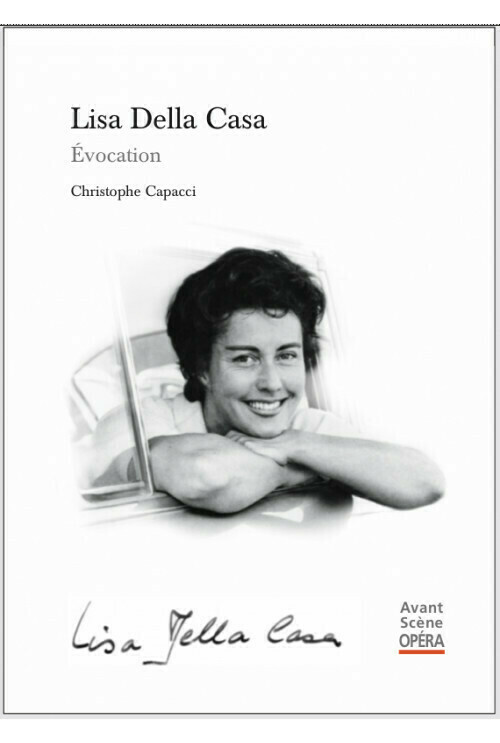 Lisa Della Casa, évocation -  - Avant-scène opéra