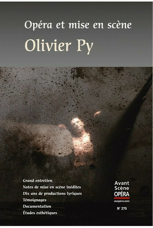 Olivier Py. Opéra et mise en scène -  - Avant-scène opéra