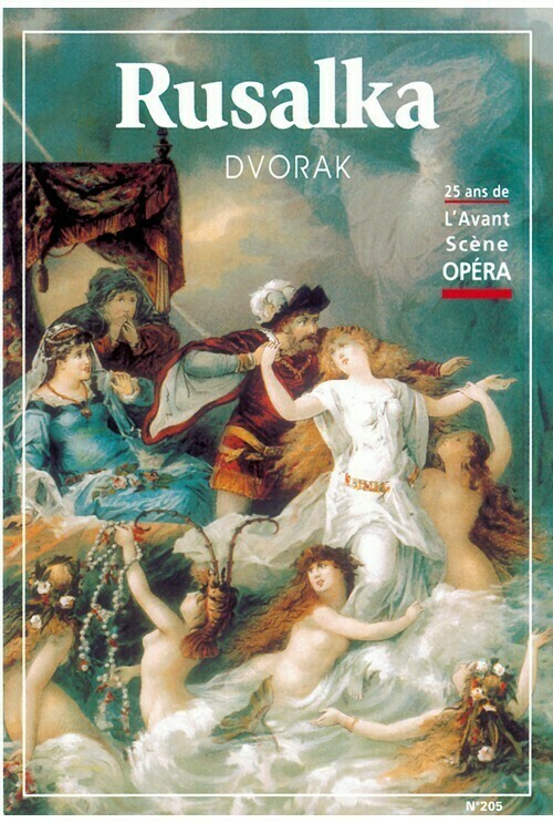 Rusalka -  - Avant-scène opéra
