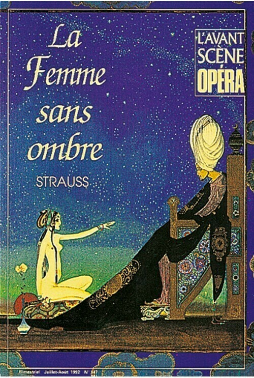 La Femme sans ombre -  - Avant-scène opéra