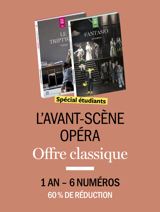 Abonnement Etudiants, France, édition papier -  - Avant-scène opéra