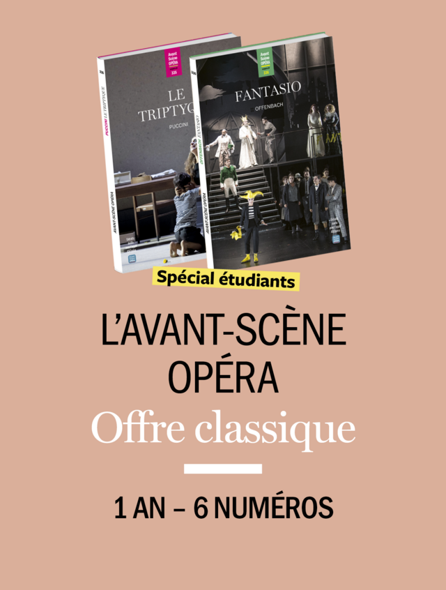 Abonnement Étudiants, étranger, édition papier -  - Avant-scène opéra