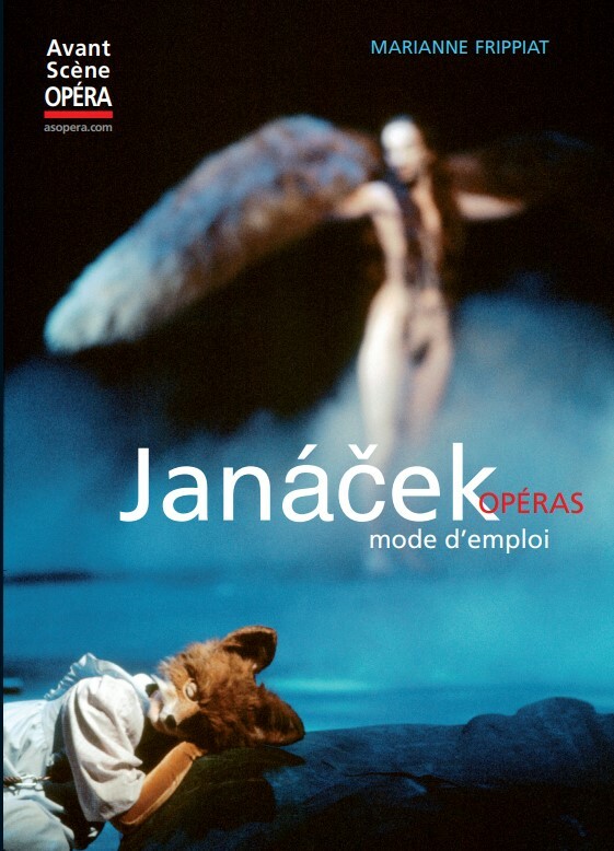 Janáček, opéras, mode d'emploi -  - Avant-scène opéra